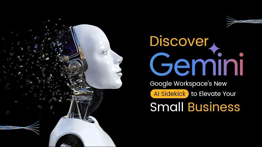 Discover Gemini: Google Workspace's New AI Sidekick to Elevate Your Small Business Discover Gemini: Google Workspace's New AI Sidekick to Elevate Your Small Business